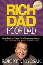 Rich Dad Poor Dad: What the Rich Teach Their Kids About Money—That the Poor and Middle Class Do Not! cover